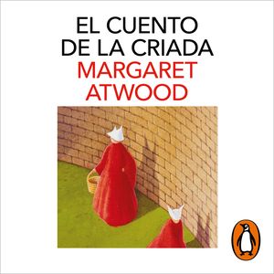 El cuento de la criada, Margaret Atwood