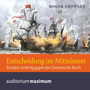 Entscheidung im Mittelmeer, Roger Crowley.