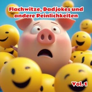 Flachwitze, Dadjokes und andere Peinlichkeiten, Vol. 1, Der Spassdigga