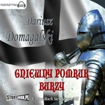 Gniewny pomruk burzy audiobook, Dariusz Domagalski