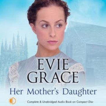 Her Mother's Daughter audiobook, Evie Grace
