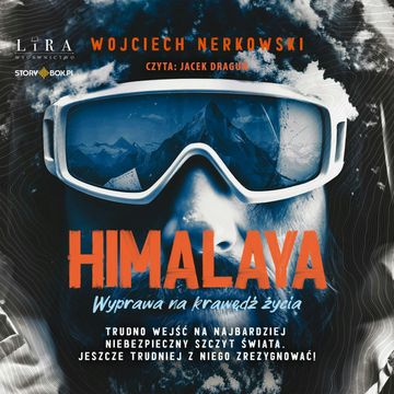 Himalaya. Wyprawa na krawędź życia audiobook, Wojciech Nerkowski