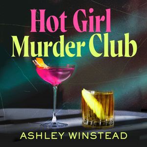 Hot Girl Murder Club, Ashley Winstead