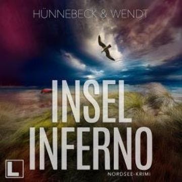 Inselinferno - Jule und Leander, Band 4 (ungekürzt) audiobook, Kirsten Wendt, Marcus Hünnebeck
