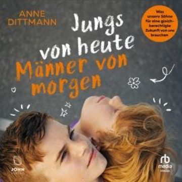 Jungs von heute, Männer von morgen audiobook, Anne Dittmann