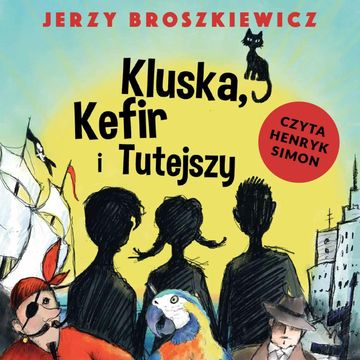 Kluska, Kefir i Tutejszy audiobook, Jerzy Broszkiewicz