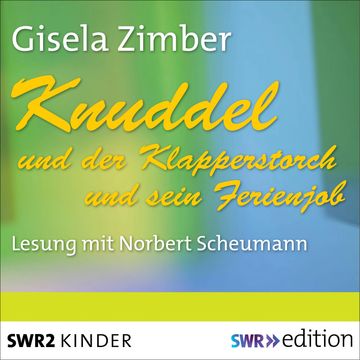Knuddel und der Klapperstorch/Knuddel und der Ferienjob audiobook, Gisela Zimber