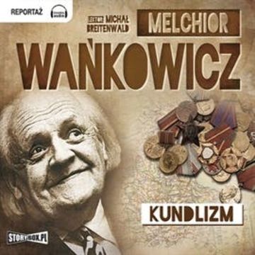 Kundlizm audiobook, Melchior Wańkowicz
