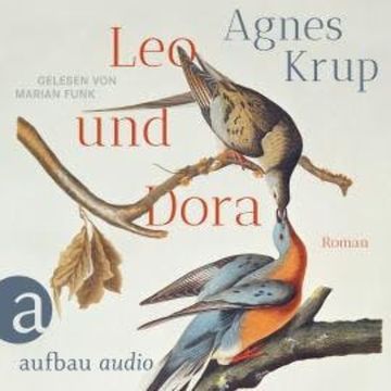 Leo und Dora (Ungekürzt) audiobook, Agnes Krup