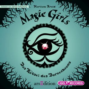 Magic Girls. Das Rätsel des Dornenbaums, Marliese Arold