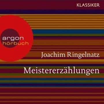 Meistererzählungen audiobook, Joachim Ringelnatz