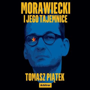 Morawiecki i jego tajemnice audiobook, Tomasz Piątek
