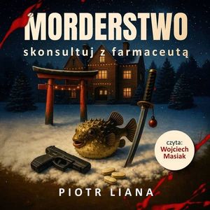 Morderstwo skonsultuj z farmaceutą, Piotr Liana