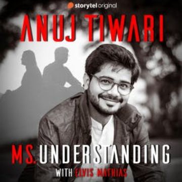 Ms. Understanding audiobook, Anuj Tiwari