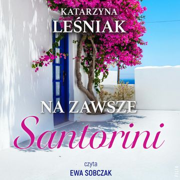 Na zawsze Santorini audiobook, Katarzyna Leśniak