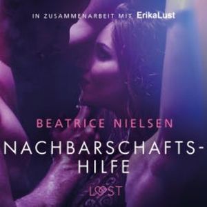 Nachbarschaftshilfe - Erotische Novelle, Beatrice Nielsen