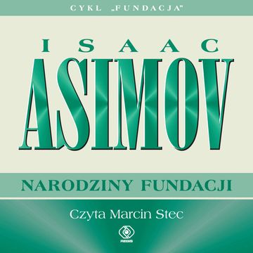 Narodziny Fundacji audiobook, Isaac Asimov