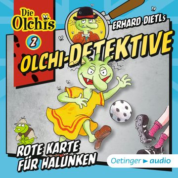 Olchi-Detektive 2. Rote Karte für Halunken audiobook, Barbara Iland-Olschewski