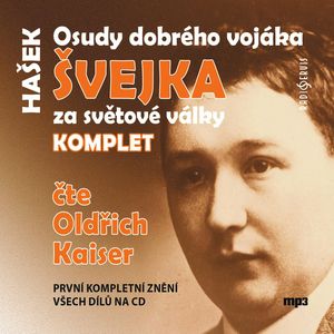 Osudy dobrého vojáka Švejka za světové války - komplet, Jaroslav Hašek