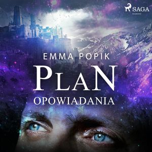 Plan. Opowiadania, Emma Popik