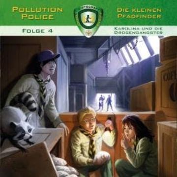 Pollution Police, Folge 4: Karolina und die Drogengangster audiobook, Markus Topf