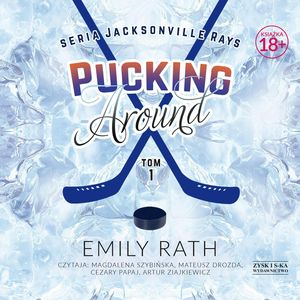 Pucking Around. Tom 1, Emily Rath