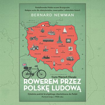 Rowerem przez Polskę Ludową. Portret kraju z 1958 roku audiobook, Newman Bernard