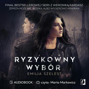Ryzykowny wybór audiobook, Emilia Szelest