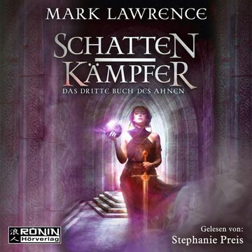 Schattenkämpfer - Das dritte Buch des Ahnen - Das Buch des Ahnen, Band 3 (ungekürzt) audiobook, Mark Lawrence