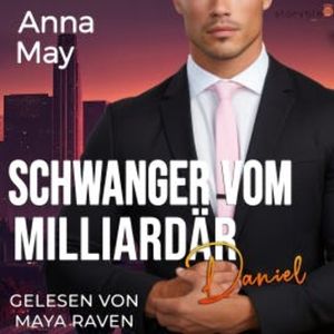 Schwanger vom Milliardär, Anna May