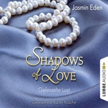 Gefesselte Lus (Shadows of Love 2) audiobook, Jasmin Eden