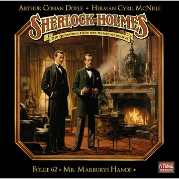Sherlock Holmes - Die geheimen Fälle des Meisterdetektivs, Folge 62: Mr. Marburys Hände audiobook, Arthur Conan Doyle, Herman Cyril McNeile