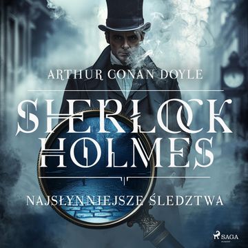 Sherlock Holmes: najsłynniejsze śledztwa audiobook, Arthur Conan Doyle