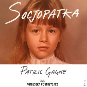 Socjopatka, Patric Gagne
