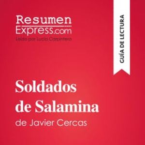 Soldados de Salamina de Javier Cercas (Guía de lectura), ResumenExpress