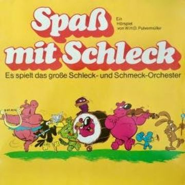 Spaß mit Schleck, Es spielt das große Schleck- und Schmeck-Orchester audiobook, W. H. D. Pulvermüller