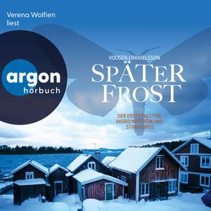 Später Frost - Der erste Fall für Ingrid Nyström und Stina Forss - Die Kommissarinnen Nyström und Forss ermitteln, Band 1 (Ungek, Kerstin Signe Danielsson, Roman Voosen