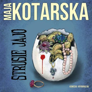 Strusie jajo audiobook, Maja Kotarska
