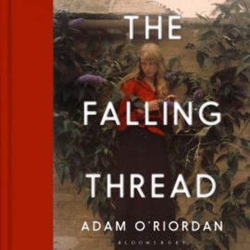 The Falling Thread audiobook, Adam O'Riordan