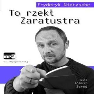 To rzekł Zaratustra, Fryderyk Nietzsche