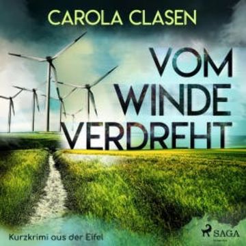 Vom Winde verdreht - Kurzkrimi aus der Eifel (Ungekürzt) audiobook, Carola Clasen