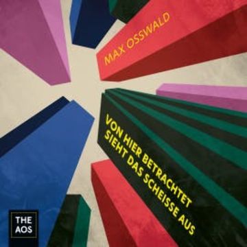 Von hier betrachtet sieht das Scheisse aus audiobook, Max Osswald