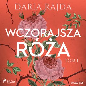 Wczorajsza róża, Daria Rajda