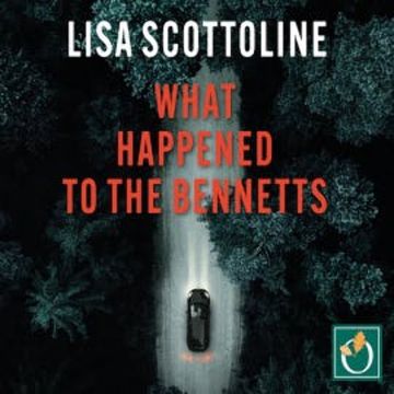 What Happened to the Bennetts audiobook, Lisa Scottoline