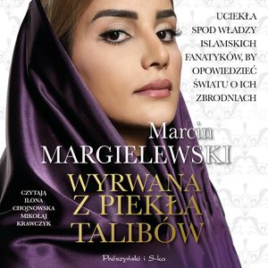 Wyrwana z piekła talibów, Marcin Margielewski
