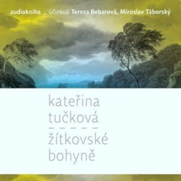 Žítkovské bohyně audiobook, Kateřina Tučková