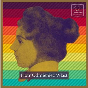 #5 Piotr Odmieniec Włast, Queerstorie