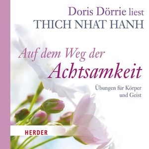 Auf dem Weg der Achtsamkeit, Thich Nhat Hanh