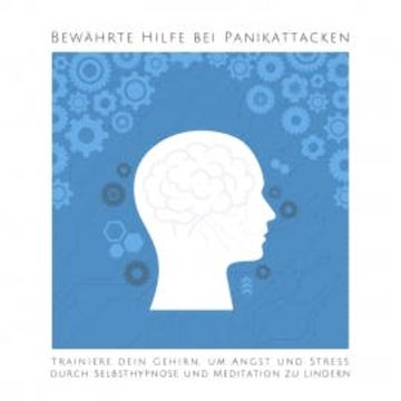 Bewährte Hilfe bei Panikattacken audiobook, Patrick Lynen