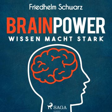 Brainpower - Wissen macht stark audiobook, Friedhelm Schwarz